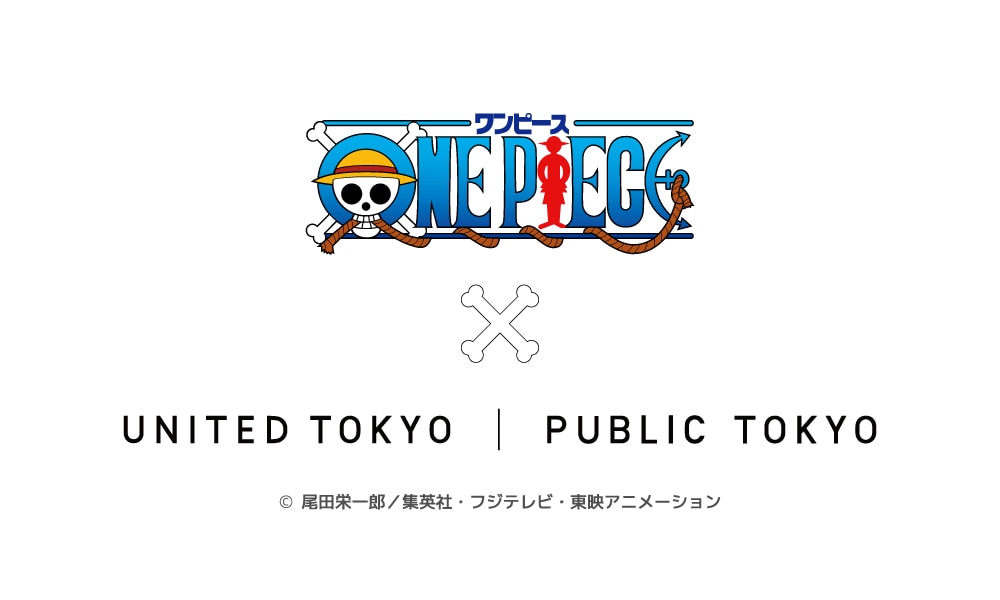 ONE PIECE ギア5×UNITED TOKYO/PUBLIC TOKYO｜UNITED TOKYO ONLINE STORE