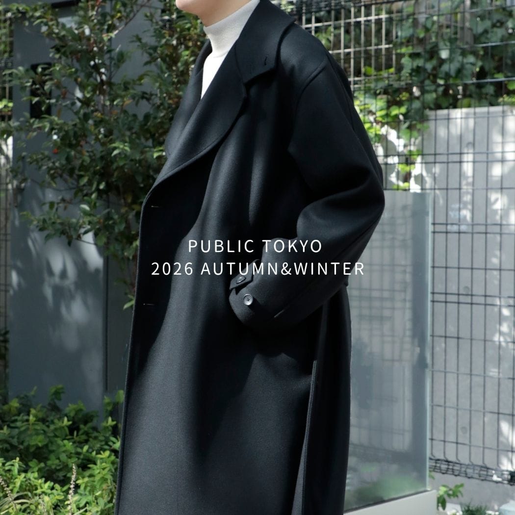 PUBLIC TOKYO 26AW LOOK